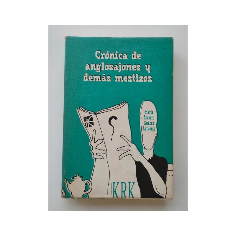 Crónicas de anglosajones y demás mestizos