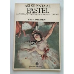 Así se pinta al pastel, a la cera, al témpera, en monotip y collage