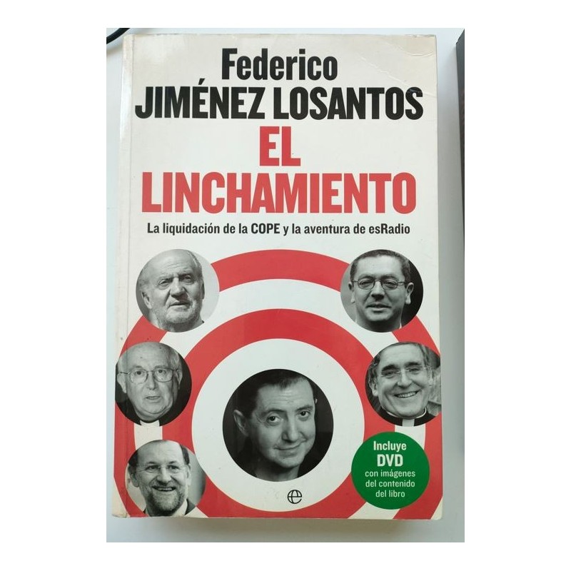 El linchamiento. La liquidación de la COPE y la aventra de esRadio
