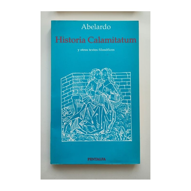 Historia Calamitatum y otros textos filosóficos
