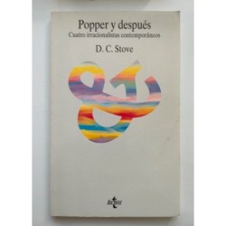 Popper y después. Cuatro irracionalistas contemporáneos