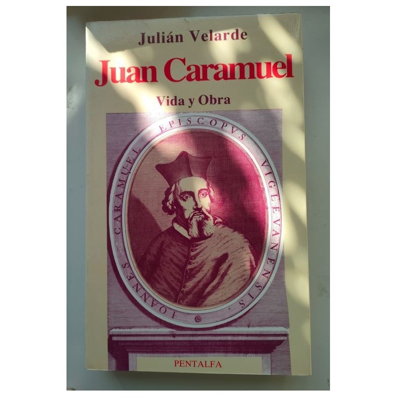 Juan Caramuel. Vida y obra