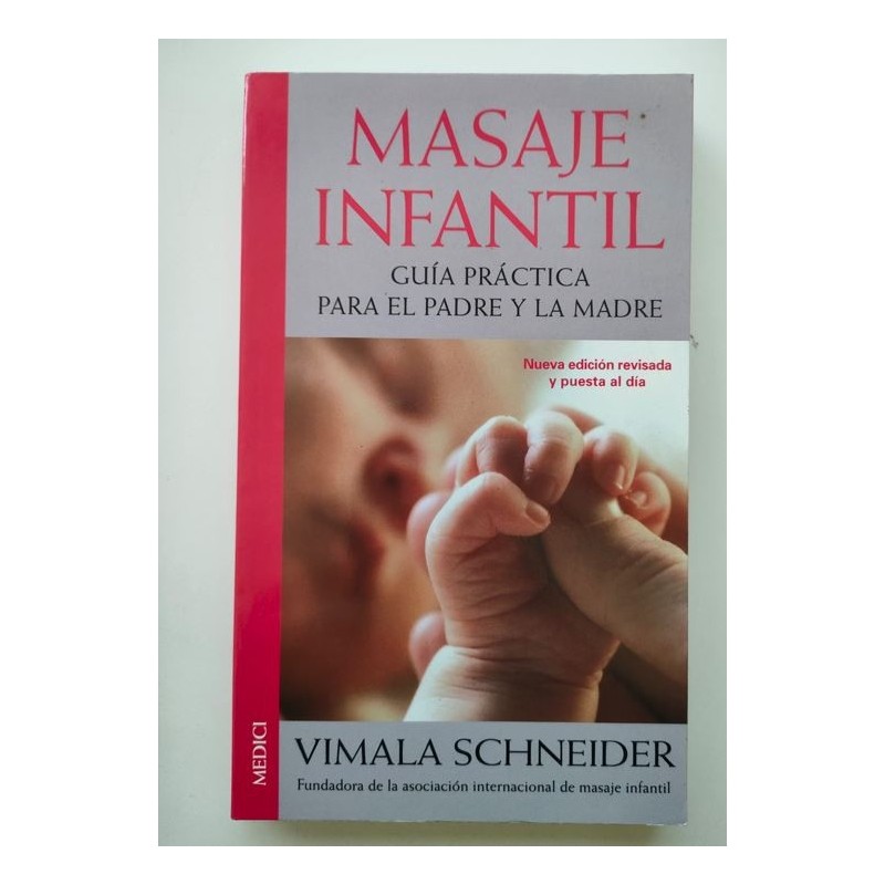 Masaje infantil. Guía práctica para el padre y la madre