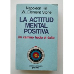 La actitud mental positiva. Un camino hacia el éxito