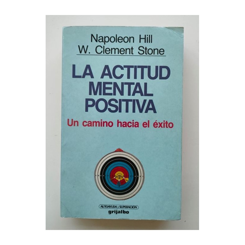 La actitud mental positiva. Un camino hacia el éxito