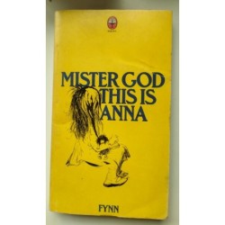 Mister God this is Anna