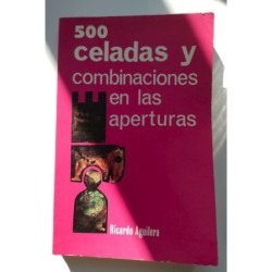 500 celadas y combinaciones en las aperturas