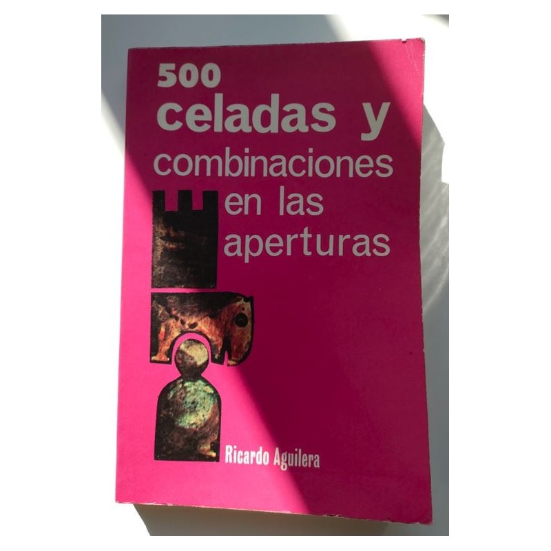 500 celadas y combinaciones en las aperturas