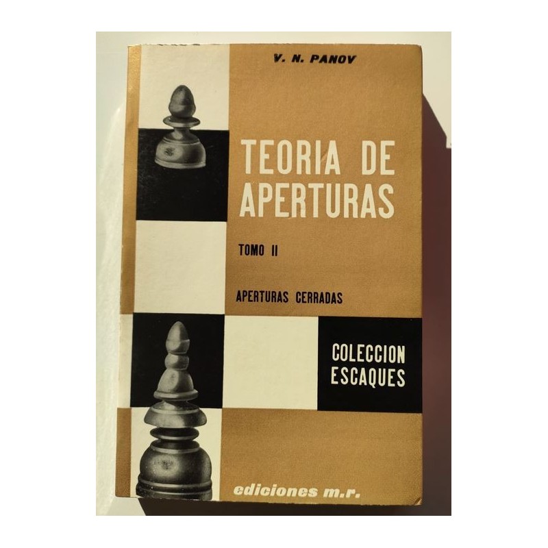 Teoría de aperturas, tomo 2. Aperturas cerradas