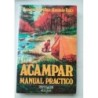 Acampar. Manual práctico