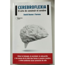 Cerebroflexia. El arte de construir el cerebro
