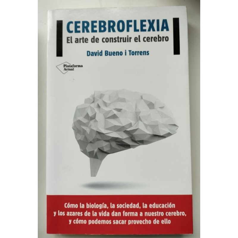 Cerebroflexia. El arte de construir el cerebro
