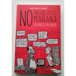No vuelva usted mañana. Historias de un librero