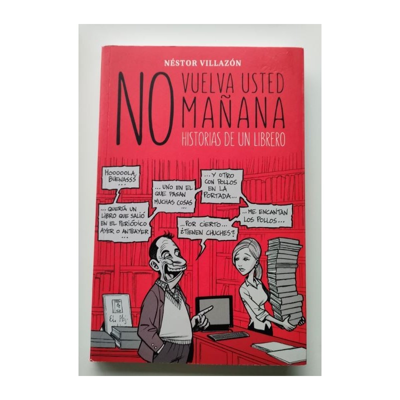 No vuelva usted mañana. Historias de un librero
