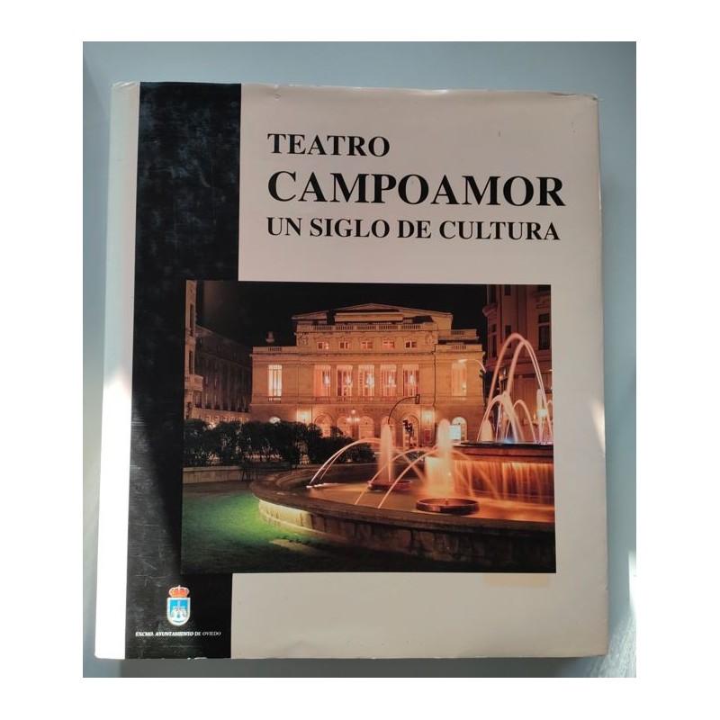 Teatro Campoamor. Un siglo de cultura
