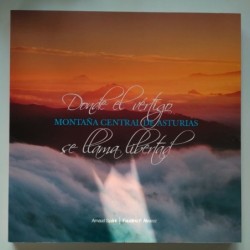 Montaña Central de Asturias. Donde el vértigo se llama libertad