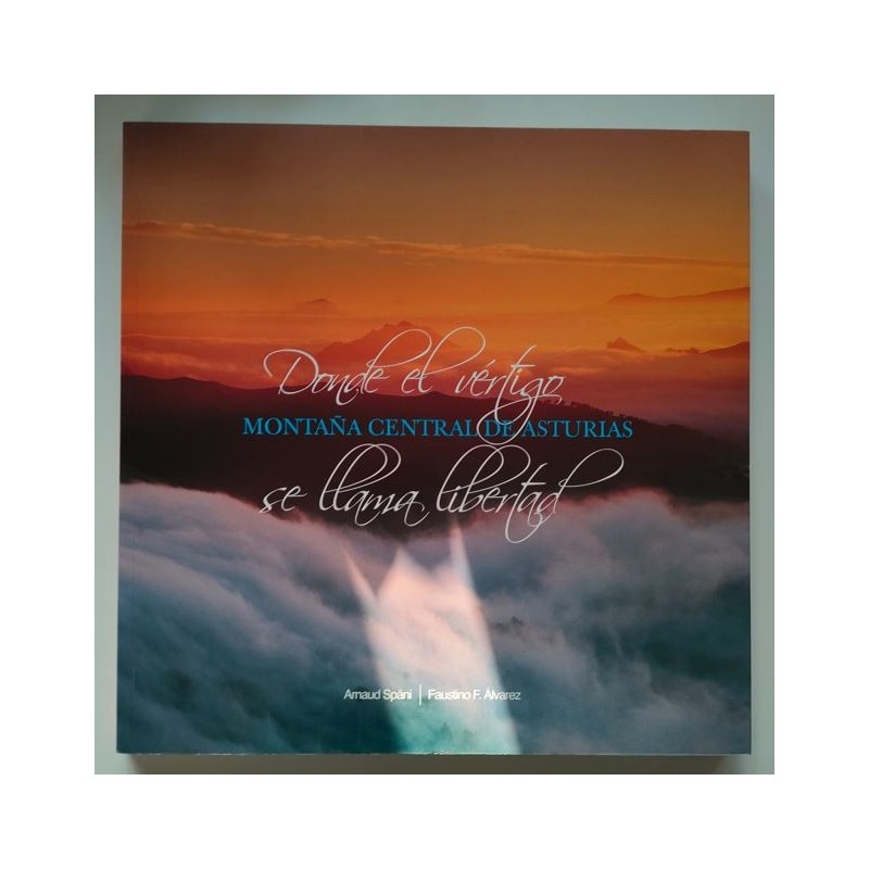 Montaña Central de Asturias. Donde el vértigo se llama libertad