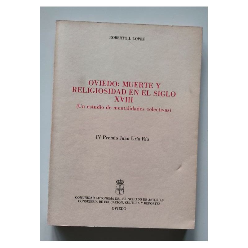 Oviedo. Muerte y religiosidad en el siglo XVIII