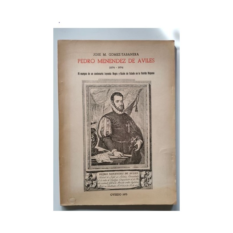 Pedro Menéndez de Avilés, 1574-1974