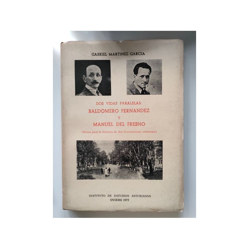 Dos vida paralelas, Baldomero Fernández y Manuel del Fresno