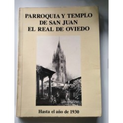 Parroquia y templo de San Juan el Real de Oviedo, hasta 1930
