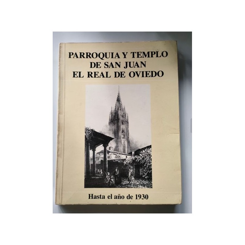Parroquia y templo de San Juan el Real de Oviedo, hasta 1930
