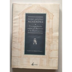 Pedro Antonio Menéndez, un arquitecto entre el Barroco y la Ilustración