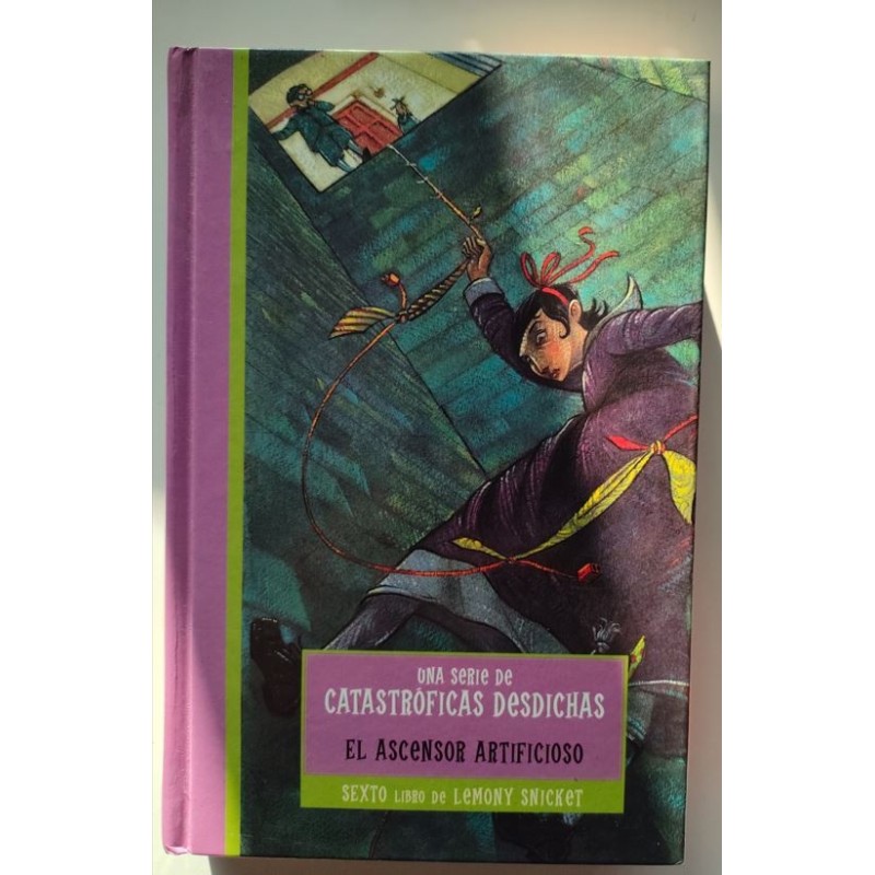 Una serie de catastróficas desdichas. El ascensor artificioso