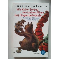 Wie kater Zorbas der kleinen Möwe das fliegen beibrachte