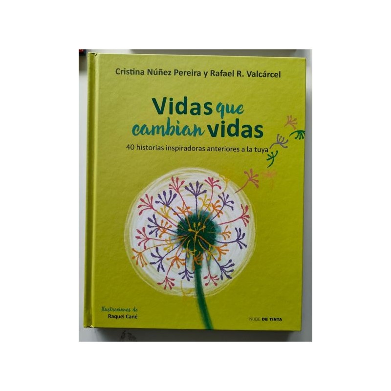 Vidas que cambian vidas, 40 historias inspiradoras anteriores a la tuya