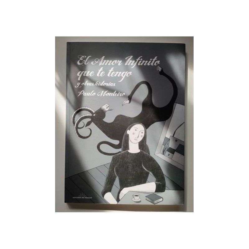 El amor infinito que te tengo y otras historias