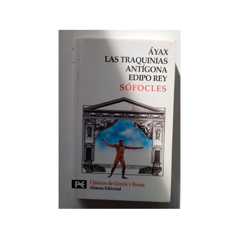 Áyax, Las traquinias, Antígona, Edipo rey