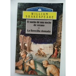 El sueño de una noche de verano. La fierecilla domada