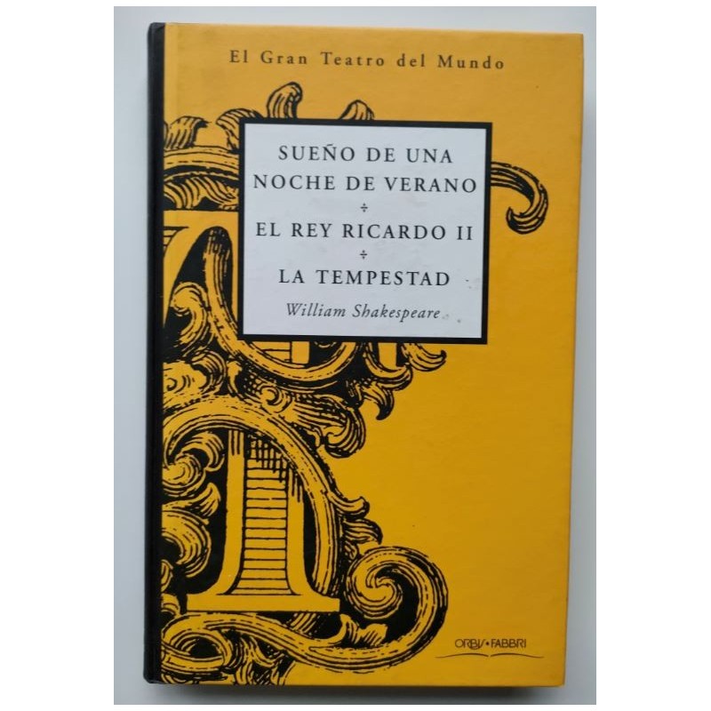 Sueño de una noche de verano - El rey Ricardo II  La tempestad