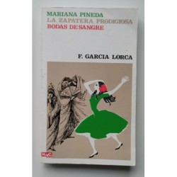 Mariana Pineda. La zapatera prodgiosa. Bodas de sangre