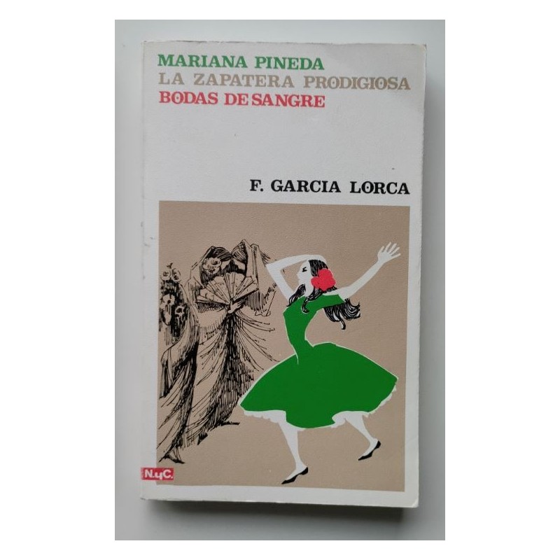 Mariana Pineda. La zapatera prodgiosa. Bodas de sangre