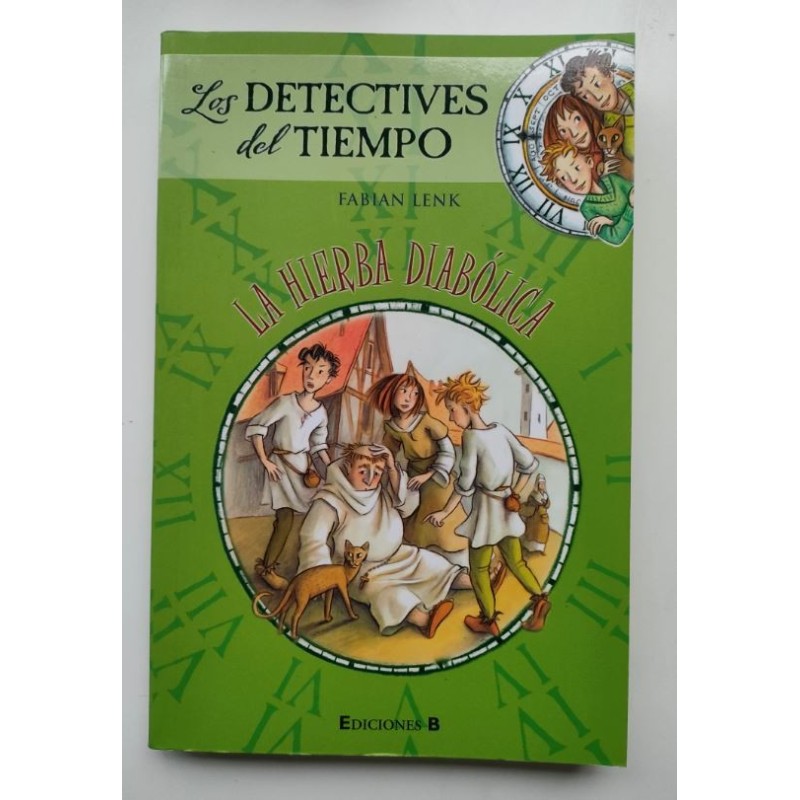 Los detectives del tiempo. La Hierba diabólica