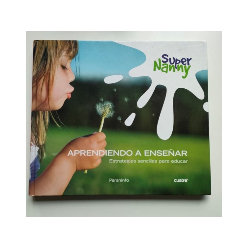 Super Nanny. Aprendiendo a enseñar