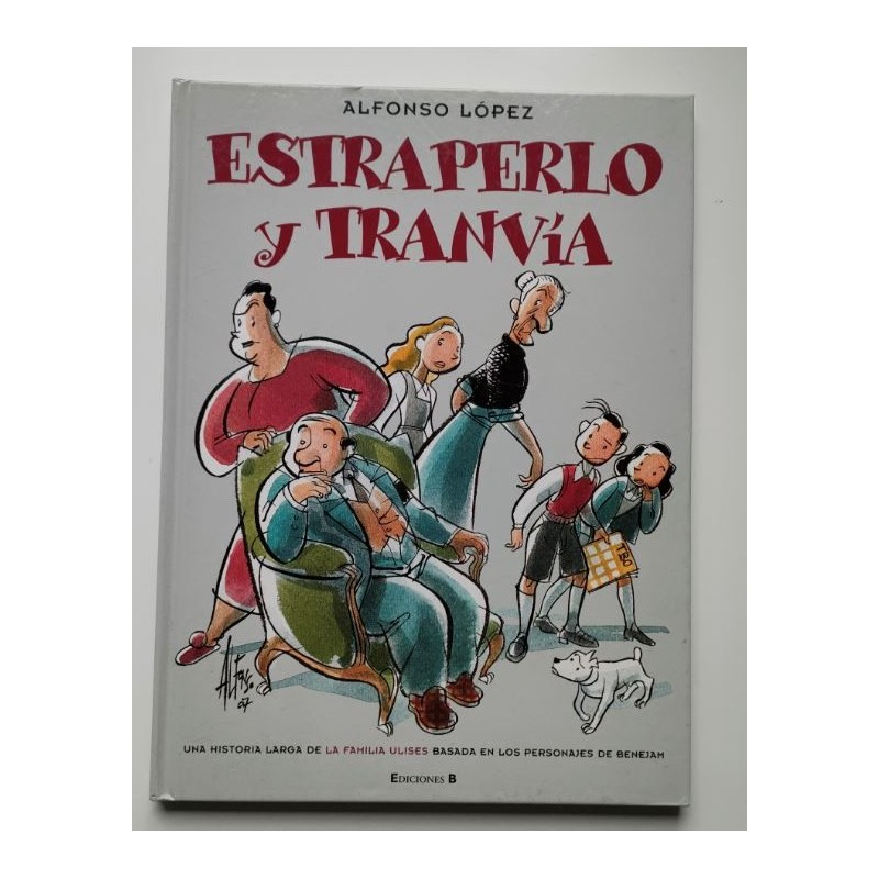 Estraperlo y tranvía. Historia de la Familia Ulises basada en los personajes de Benejam