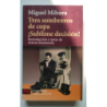 Tres sombreros de copa  Sublime decisión