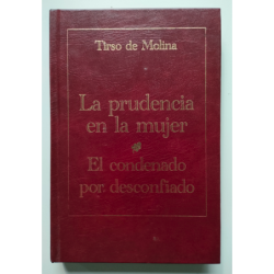 La prudencia en la mujer  El condenado por desconfiado