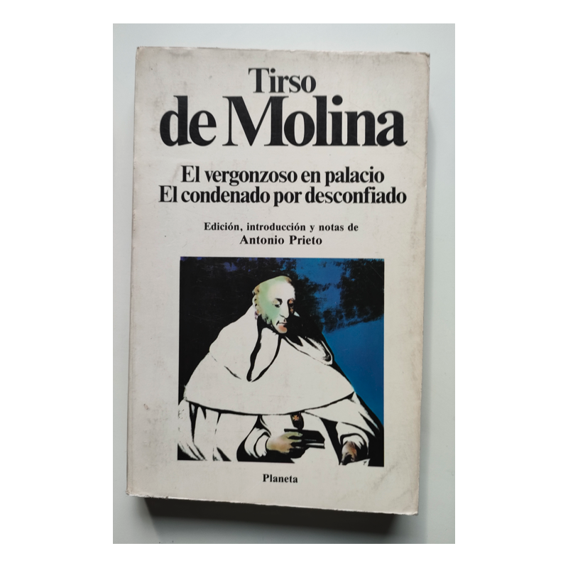 El vergonzoso en palacio  El condenado por desconfiado