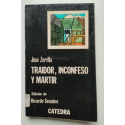 Traidor, inconfeso y mártir