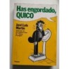 Has engordado, Quico