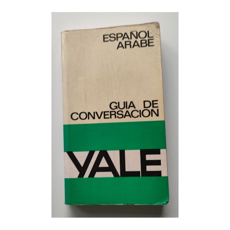 Guía Yale de conversación español-árabe