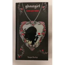 Ghostgirl. Loca por amor