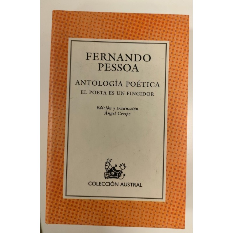 Antología poética. El poeta es un fíngidor