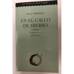 En el gallo de hierro. Viajes en tren por China