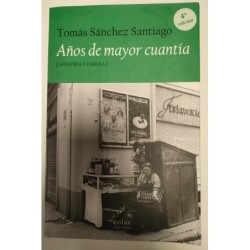 Años de mayor cuantía. Memoria y fábula