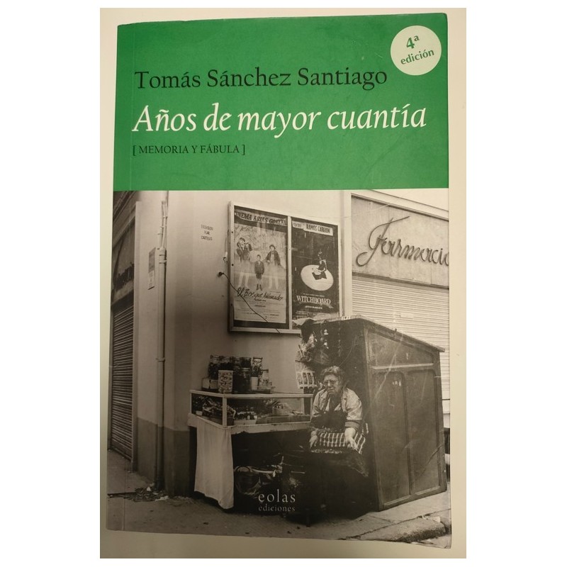 Años de mayor cuantía. Memoria y fábula